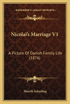 Paperback Nicolai's Marriage V1: A Picture Of Danish Family Life (1876) Book