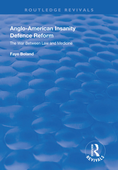 Paperback Anglo-American Insanity Defence Reform: The War Between Law and Medicine Book