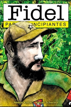 Paperback Fidel para Principiantes: con ilustraciones de Nahuel Sherma [Spanish] Book