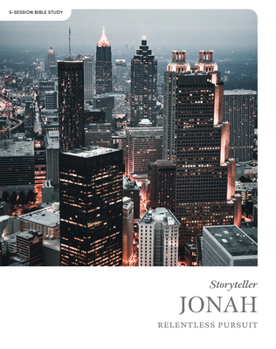 Paperback Jonah - Storyteller - Bible Study Book: Relentless Pursuit Book