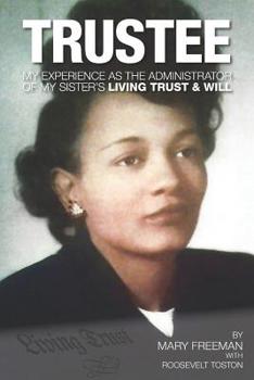 Paperback Trustee: My Experience as the Administrator of My Sister's Living Trust & Will Book