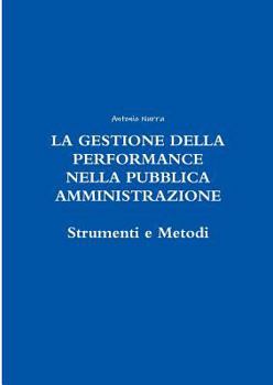 Paperback La Gestione Della Performance Nella Pubblica Amministrazione [Italian] Book