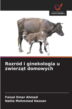 Rozród i ginekologia u zwierzat domowych (Polish Edition)