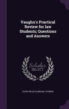 Hardcover Vaughn's Practical Review for law Students; Questions and Answers Book