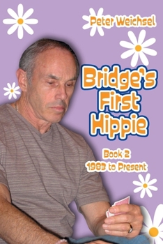 Paperback Bridge's First Hippie: Book Two: 1983 to Present Book