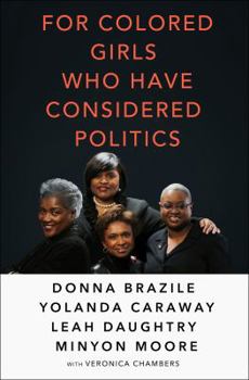 Hardcover For Colored Girls Who Have Considered Politics Book