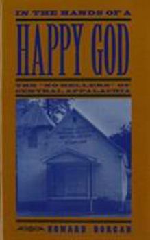 Paperback In the Hands of a Happy God: The No-Hellers of Central Appalachia Book