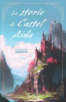 Paperback Le storie di Castel Aida [Italian] Book