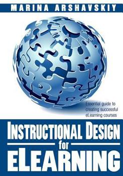 Paperback Instructional Design for ELearning: Essential guide to creating successful eLearning courses Book