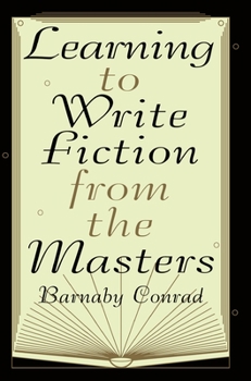 Paperback Learning to Write Fiction from the Masters Book