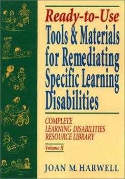 Spiral-bound Ready-To-Use Tools and Materials for Remediating Specific Learning Disabilties: Complete Learning Disabilities Resource Library Book