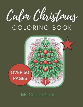 Paperback Calm Christmas Coloring Book: A beautiful and relaxing Christmas Coloring book for all ages Book