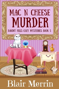 Paperback Mac N Cheese Murder: Book 5 in The Bandit Hills Series Book