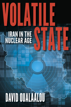Paperback Volatile State: Iran in the Nuclear Age Book