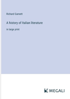 A history of Italian literature: in large print