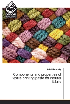 Paperback Components and properties of textile printing paste for natural fabric Book