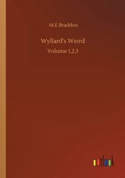 Wyllard's Weird: Volume 1,2,3