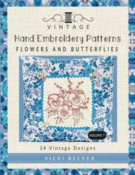 Paperback Vintage Hand Embroidery Patterns Flowers and Butterflies: 24 Authentic Vintage Designs Book