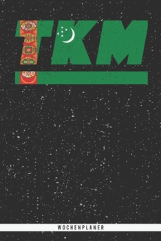 Paperback Tkm: Turkmenistan Wochenplaner mit 106 Seiten in wei?. Organizer auch als Terminkalender, Kalender oder Planer turkmenische [German] Book