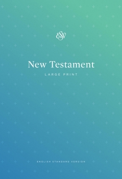 Paperback ESV Outreach New Testament, Large Print [Large Print] Book