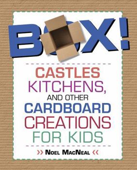 Paperback Box!: Castles, Kitchens, and Other Cardboard Creations for Kids Book