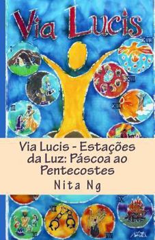 Paperback Via Lucis - Estações da Luz: Páscoa ao Pentecostes [Portuguese] Book