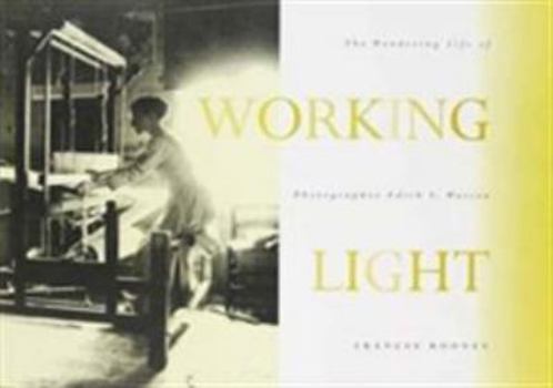 Paperback Working Light, 8: The Wandering Life of Photographer Edith S. Watson Book