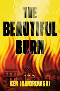 The Beautiful Burn: A Novel
