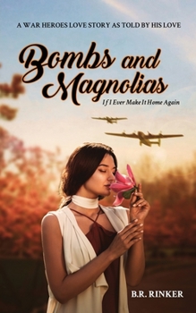 Paperback Bombs and Magnolias: If I Ever Make It Home Again Book