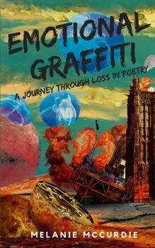 Paperback Emotional Graffiti: A Journey Through Loss in Poetry Book