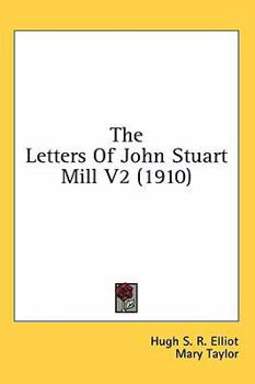 The letters of John Stuart Mill
