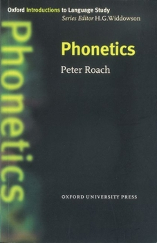 Phonetics - Book  of the Oxford Introductions to Language Study