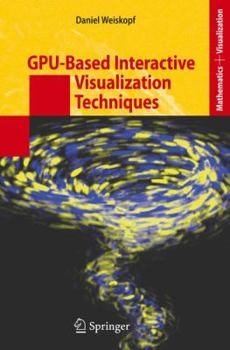 Hardcover GPU-Based Interactive Visualization Techniques Book