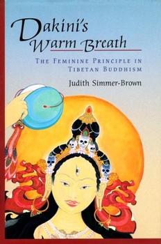 Paperback Dakini's Warm Breath: The Feminine Principle in Tibetan Buddhism Book