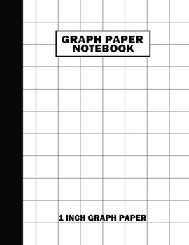 Paperback Graph Paper Notebook. 1 Inch Graph Paper: Grid Notebook/Grid Paper Journal 8.5x11 in. White Book