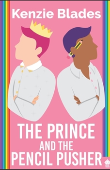 The Prince and the Pencil Pusher - Book #7 of the Royal Powers