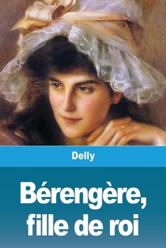 Paperback Bérengère, fille de roi [French] Book