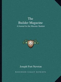 Paperback The Builder Magazine: A Journal for the Masonic Student Book