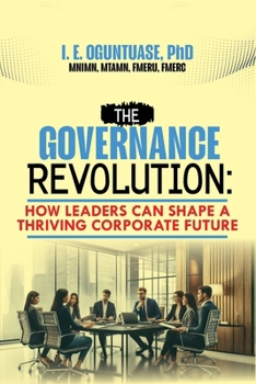 Paperback The Governance Revolution: How Leaders Can Shape a Thriving Corporate Future Book