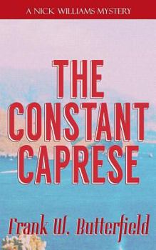 The Constant Caprese: Volume 20 - Book #20 of the A Nick Williams Mystery