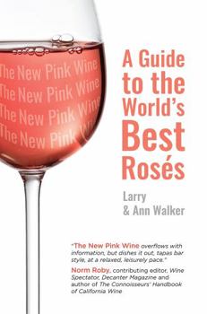 Paperback The New Pink Wine: A Modern Guide to the World's Best Rosés Book