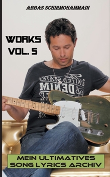 Paperback Works Vol. 5: Mein ultimatives Song Lyrics Archiv [German] Book
