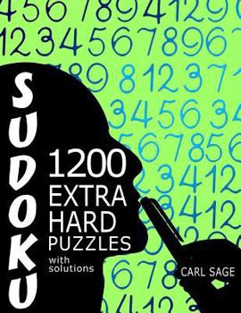 Paperback Sudoku 1,200 Extra Hard Puzzles With Solutions: A Sudoku Sage Series Book