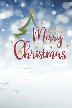 Merry Christmas: Merry Christmas: Cute Merry Christmas, Lined Journal Notebook: For Writing Notes or Journaling