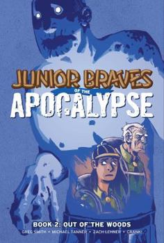 Paperback Junior Braves of the Apocalypse Vol. 2: Out of the Woods Book