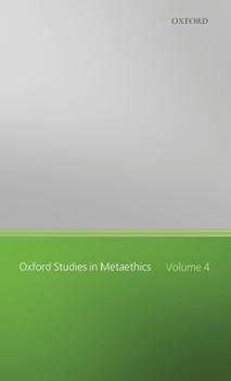 Oxford Studies in Metaethics, Volume 4