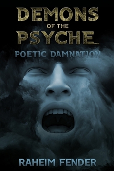 Paperback Demons of the Psyche: Poetic Damnation Book