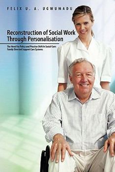 Reconstruction of Social Work Through Personalisation