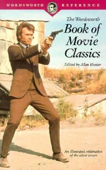 Paperback The Wordsworth Book of Movie Classics (The Wordsworth Collection Reference Guide) Book