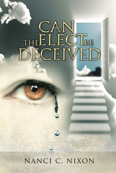 Paperback Can the Elect Be Deceived Book